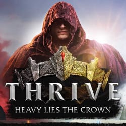 Thrive: Heavy Lies the Crown